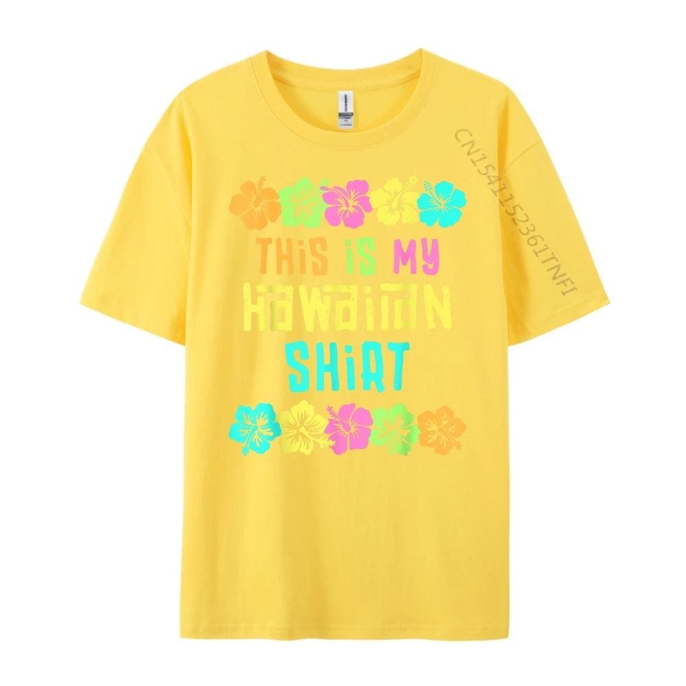 This Is My Hawaiian Shirt Tropical Luau Costume Party Hawaii T Shirts For Men Printed T-Shirt Party
