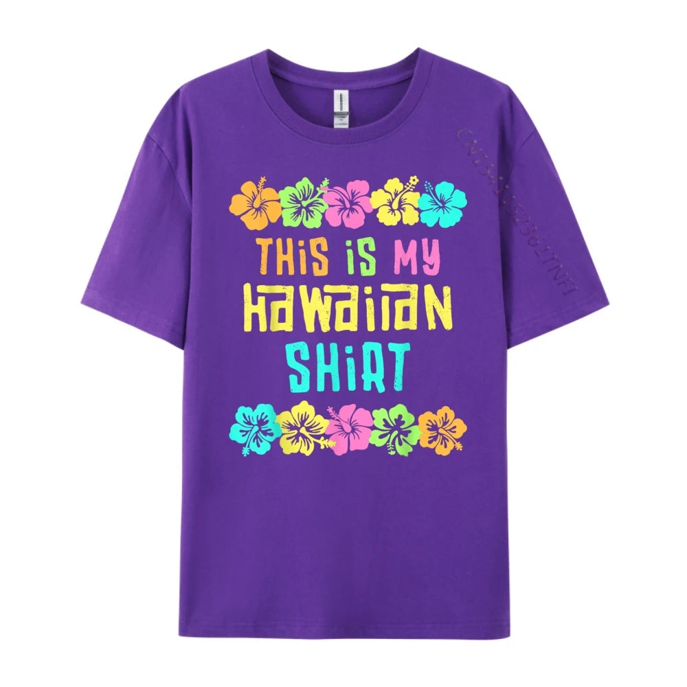 This Is My Hawaiian Shirt Tropical Luau Costume Party Hawaii T Shirts For Men Printed T-Shirt Party